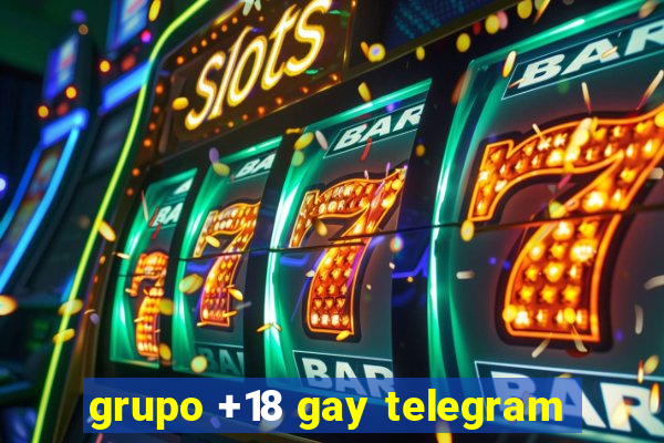 grupo +18 gay telegram